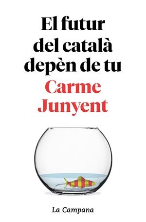 FUTUR DEL CATALA DEPEN DE TU, EL | 9788416863754 | JUNYENT, CARME