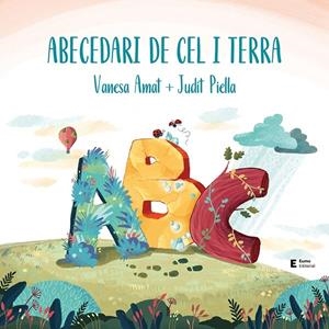 ABECEDARI DE CEL I TERRA | 9788497667319 | AMAT, VANESA; PIELLA, JUDIT