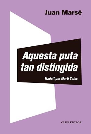 AQUESTA PUTA TAN DISTINGIDA | 9788473293013 | MARSE, JUAN