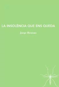 INSOLENCIA QUE ENS QUEDA, LA | 9788412328905 | BROTONS, JORGE