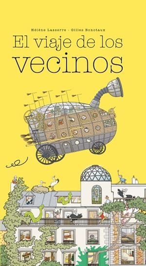 VIAJE DE LOS VECINOS, EL | 9788416490776 | LASSERRE, HELENE; BONOTAUX, GILLES