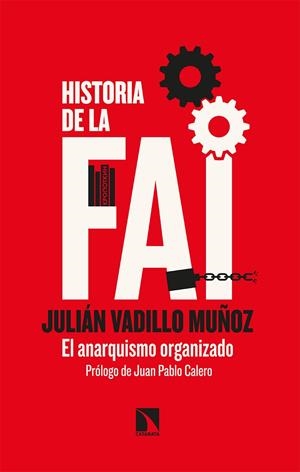 HISTORIA DE LA FAI | 9788413520049 | VADILLO MUÑOZ, JULIAN