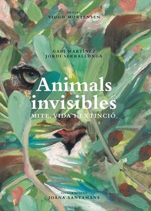 ANIMALS INVISIBLES. MITE, VIDA I EXTINCIO | 9788418451621 | MARTINEZ, GABI; SERRALLONGA, JORDI; SANTAMANS, JOANA (IL.L)