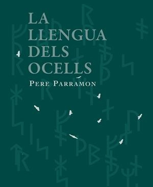 LLENGUA DELS OCELLS, LA  | 9788412281460 | PARRAMON, PERE 