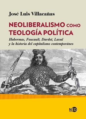 NEOLIBERALISMO COMO TEOLOGIA POLITICA | 9788418273018 | VILLACAÑAS, JOSE LUIS