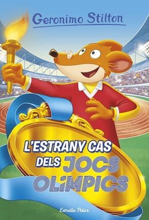 ESTRANY CAS DELS JOCS OLIMPICS, L' | 9788418134791 | STILTON, GERONIMO