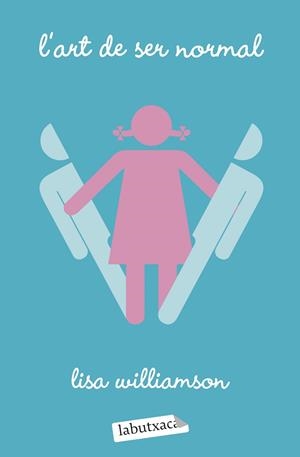 ART DE SER NORMAL, L' | 9788418572289 | WILLIAMSON, LISA