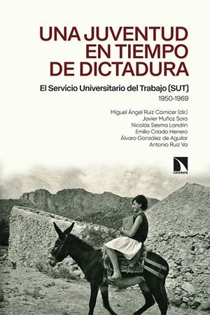 JUVENTUD EN TIEMPOS DE DICTADURA, UNA | 9788413522302 | RUIZ CARNICER, MIGUEL ANGEL (DIR.)