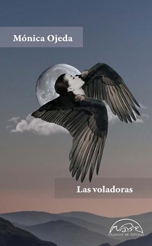 VOLADORAS, LAS  | 9788483932827 | OJEDA, MÓNICA