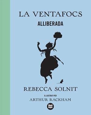 VENTAFOCS ALLIBERADA, LA  | 9788418288173 | SOLNIT, REBECCA