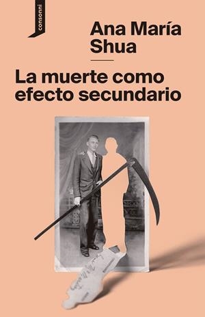 MUERTE COMO EFECTO SECUNDARIO, LA  | 9788416205707 | SHUA, ANA MARÍA