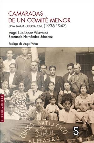 CAMARADAS DE UN COMITÉ MENOR | 9788418388156 | LÓPEZ VILLAVERDE, ÁNGEL LUIS; HERNÁNDEZ SÁNCHEZ, FERNANDO