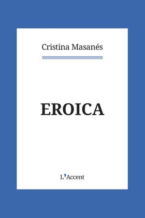 EROICA | 9788418680069 | MASANÉS CASAPONSA, CRISTINA