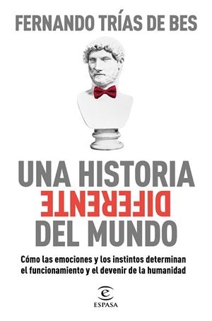 HISTORIA DIFERENTE DEL MUNDO, UNA | 9788467063103 | TRÍAS DE BES, FERNANDO