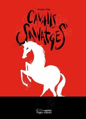 CAVALLS SALVATGES (NOVEL.LA GRAFICA) | 9788413032955 | CUSSÀ / KAP