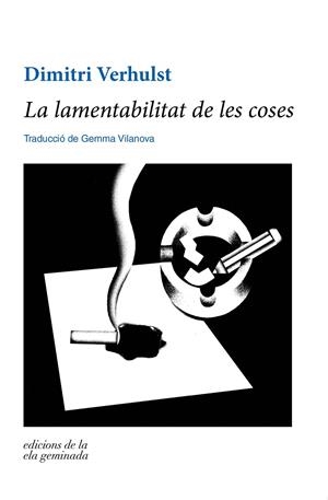 LAMENTABILITAT DE LES COSES, LA  | 9788412143089 | VERHULST, DIMITRI