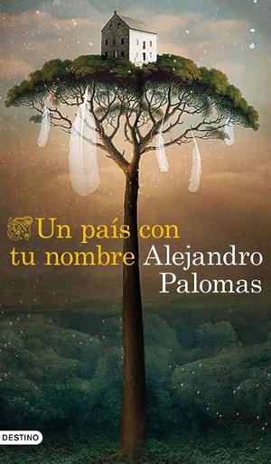 PAÍS CON TU NOMBRE, UN  | 9788423359882 | PALOMAS, ALEJANDRO