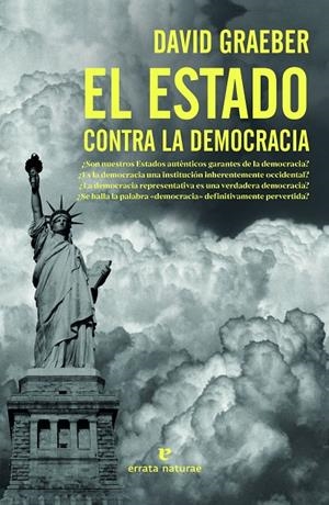 ESTADO CONTRA LA DEMOCRACIA, EL  | 9788417800963 | GRAEBER, DAVID