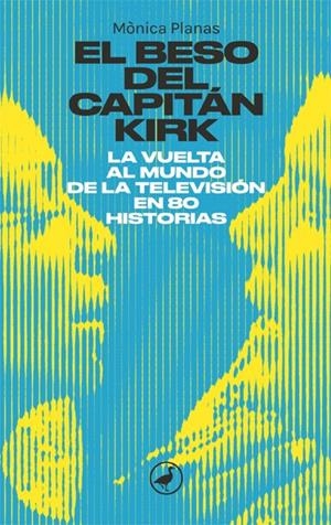 BESO DEL CAPITÁN KIRK, EL  | 9788418059933 | PLANAS, MÒNICA
