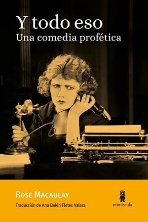 Y TODO ESO. UNA COMEDIA PROFÉTICA | 9788412385816 | MACAULAY, ROSE