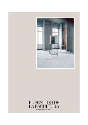 SENTIDO DE LA ESCULTURA, EL | 9788416411573 | BESTUÉ, DAVID