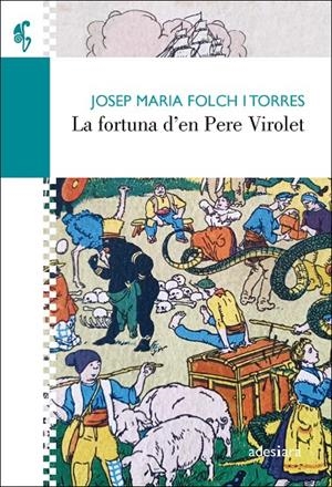 FORTUNA D'EN PERE VIROLET, LA | 9788416948734 | FOLCH I TORRES, JOSEP MARIA