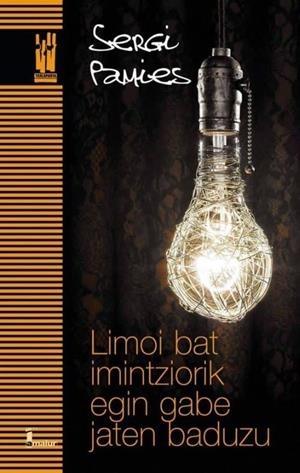 LIMOI BAT IMINTZIORIK EGIN GABE JATEN BADUZU | 9788415313038 | PÀMIES, SERGI