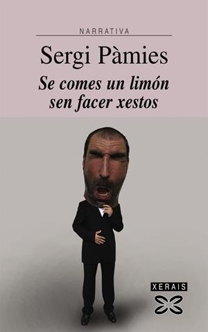 SE COMES UN LIMÓN SEN FACER XESTOS | 9788497829021 | PÀMIES, SERGI