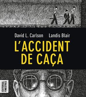 L'ACCIDENT DE CAÇA | 9788412426113 | CARLSON, DAVID L. / BLAIR, LANDIS