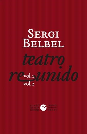 TEATRO REUNIDO (VOL. 1 Y 2) | 9788418322440 | BELBEL, SERGI