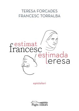 ESTIMAT FRANCESC, ESTIMADA TERESA | 9788413033075 | TORRALBA, FRANCESC / FORCADES, TERESA