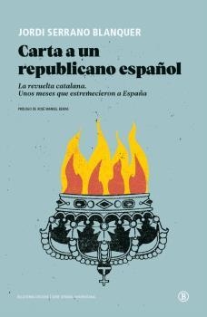 CARTA A UN REPUBLICANO ESPAÑOL | 9788418684241 | SERRANO BLANQUER, JORDI 
