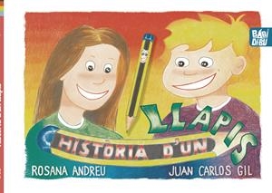 HISTÒRIA D'UN LLAPIS | 9788419106247 | ANDREU, ROSANA / GIL, JUAN CARLOS