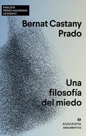 FILOSOFÍA DEL MIEDO, UNA  | 9788433964823 | CASTANY PRADO, BERNAT