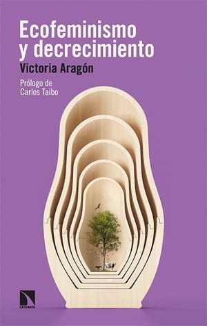 ECOFEMINISMO Y DECRECIMIENTO | 9788413524085 | ARAGÓN, VICTORIA