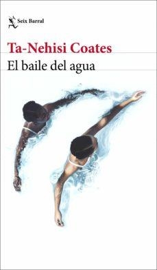 BAILE DEL AGUA, EL  | 9788432239632 | COATES, TA-NEHISI