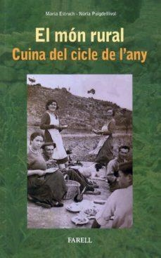 MON RURAL, EL. CUINA DEL CICLE DE L'ANY | 9788417116477 | ESTRUCH, MARIA