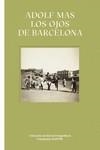 ADOLF MAS. LOS OJOS DE BARCELONA | 9788498447989 | CORBELLA, JOSEP