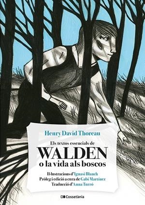 TEXTOS ESSENCIALS DE WALDEN O LA VIDA ALS BOSCOS, ELS  | 9788413561691 | THOREAU, HENRY DAVID
