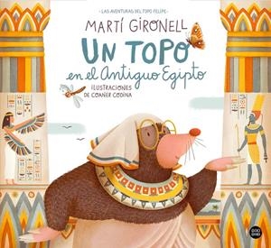 TOPO EN EL ANTIGUO EGIPTO, UN  | 9788408254324 | GIRONELL, MARTÍ / CODINA, COANER