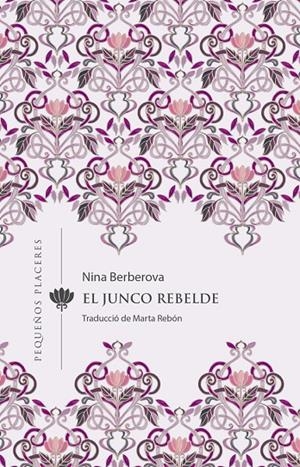 JUNCO REBELDE, EL (CAST) | 9788412401905 | BERBEROVA, NINA