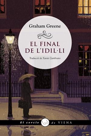FINAL DE L'IDIL·LI, EL  | 9788418908385 | GREENE, GRAHAM