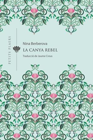 CANYA REBEL, LA (CAT) | 9788418908309 | BERBEROVA, NINA
