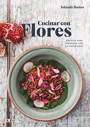 COCINAR CON FLORES | 9788418735066 | BUSTOS, IOLANDA