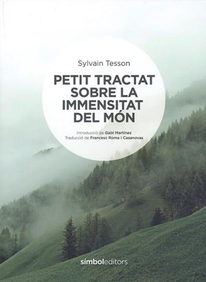 PETIT TRACTAT SOBRE LA IMMENSITAT DEL MÓN | 9788418696060 | TESSON, SYLVAIN