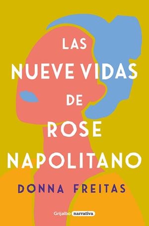 NUEVE VIDAS DE ROSE NAPOLITANO, LAS | 9788425359965 | FREITAS, DONNA