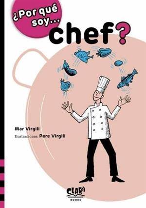 ¿POR QUÉ SOY... CHEF? | 9788412507904 | VIRGILI, MAR / VIRGILI, PERE