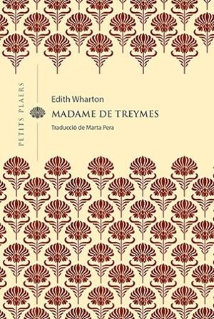 MADAME DE TREYMES (CAT) | 9788418908514 | WHARTON, EDITH