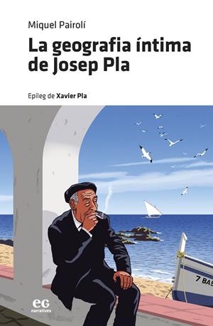 GEOGRAFIA ÍNTIMA DE JOSEP PLA, LA  | 9788419292001 | PAIROLÍ, MIQUEL