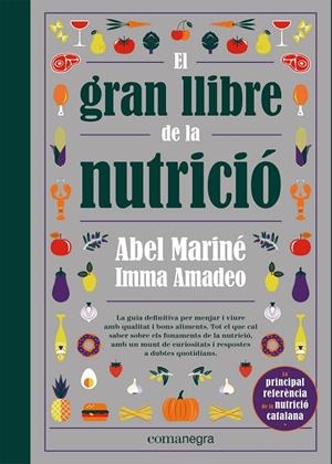 GRAN LLIBRE DE LA NUTRICIÓ, EL | 9788418857560 | MARINÉ, ABEL / AMADEO, IMMA